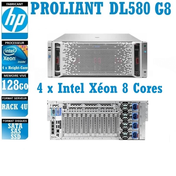 SERVEUR HP Proliant DL580 G8 4 x Xeon Eight Core E7-4820 V2 128 Go 2.5" Rack 4U